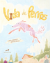 VIDA DE PERROS