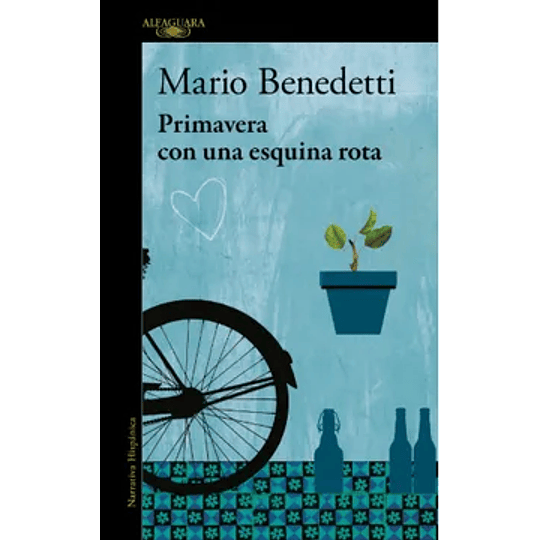 PRIMAVERA CON UNA ESQUINA ROTA (ALFAGUARA)