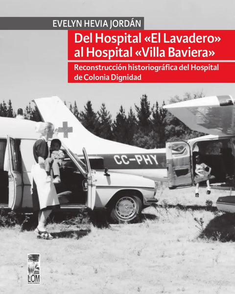 DEL HOSPITAL EL LAVADERO AL HOSPITAL VILLA BAVIERA