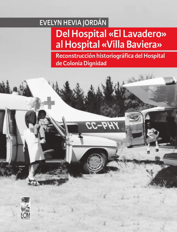DEL HOSPITAL EL LAVADERO AL HOSPITAL VILLA BAVIERA