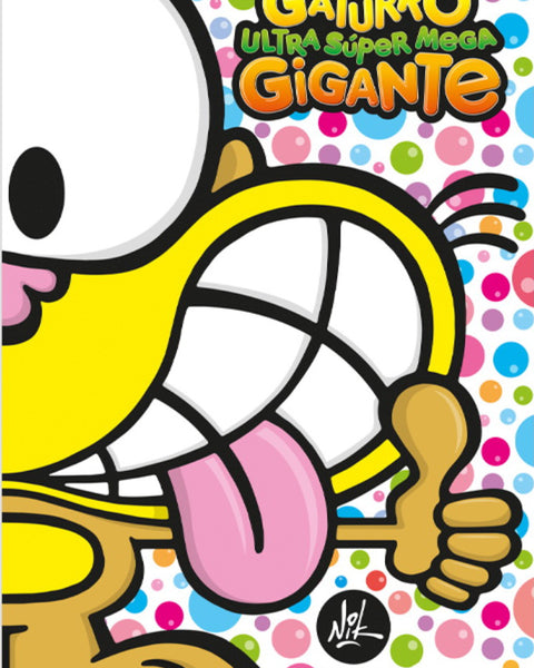 GATURRO NULTRA SUPER MEGA GIGANTE