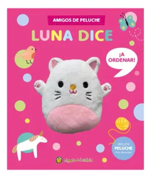 LUNA DICE ¡A ORDENAR! *AMIGOS DE PELUCHE