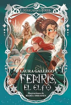 CRONICAS DE LA TORRE 4 FENRIS,EL ELFO