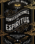 CONVERSACIONES CON ESPIRITUS
