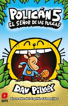 POLICAN 5. EL SEÑOR DE LAS PULGAS (TAPA DURA)
