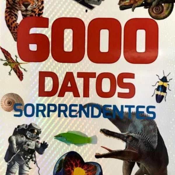 6000 DATOS SORPRENDENTES