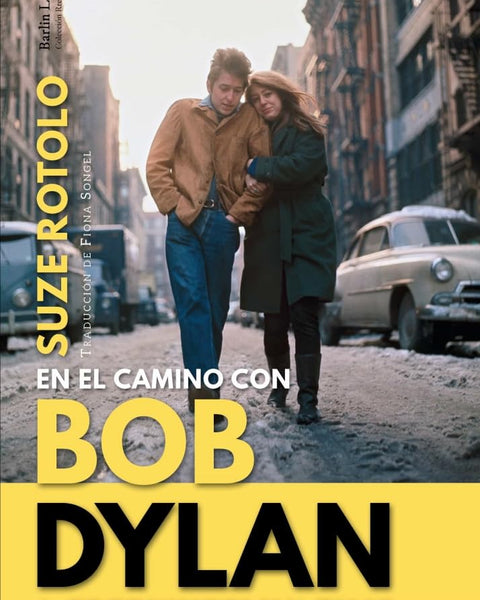EN EL CAMINO CON BOB DYLAN. A FREEWHEELIN' TIME