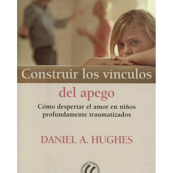 CONSTRUIR LOS VINCULOS DEL APEGO
