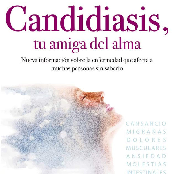 CANDIDIASIS TU AMIGA DEL ALMA