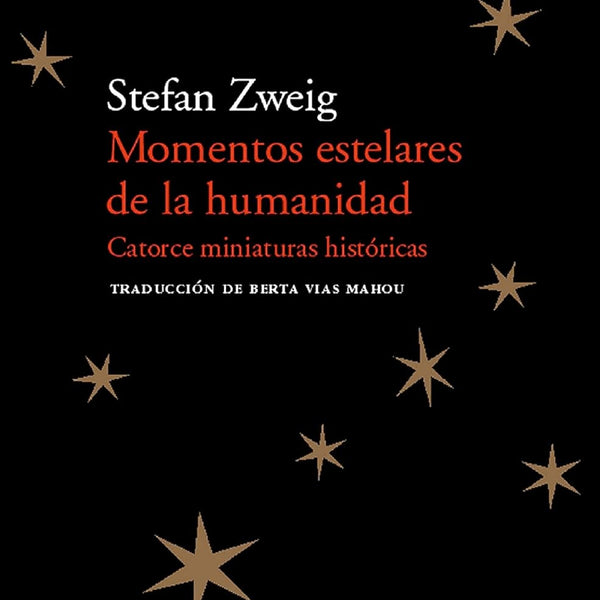 MOMENTOS ESTELARES DE LA HUMANIDAD