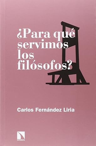 PARA QUE SERVIMOS LOS FILOSOFOS?