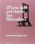 PARA QUE SERVIMOS LOS FILOSOFOS?