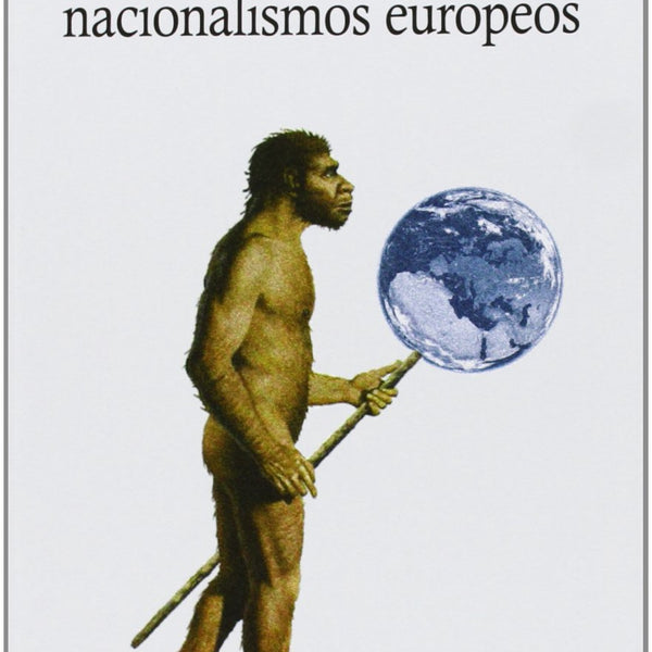BREVE HISTORIA CULTURAL DE LOS NACIONALISMOS EUROPEOS