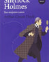 SHERLOCK HOLMES SUS MEJORES CASOS