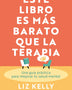 ESTE LIBRO ES MAS BARATO QUE LA TERAPIA