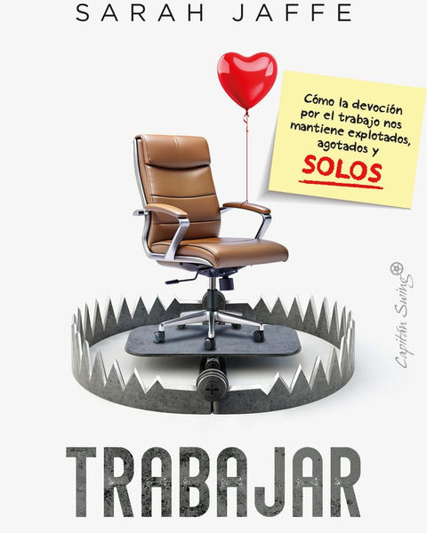 TRABAJAR: UN AMOR NO CORRESPONDIDO
