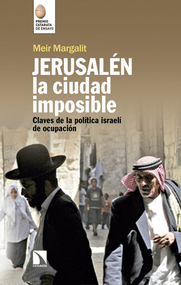 JERUSALEN, LA CIUDAD IMPOSIBLE