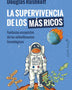 LA SUPERVIVENCIA DE LOS MÁS RICOS