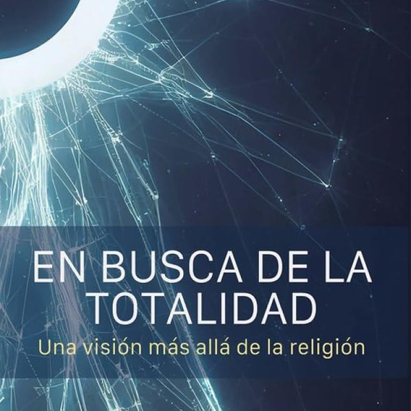 EN BUSCA DE LA TOTALIDAD