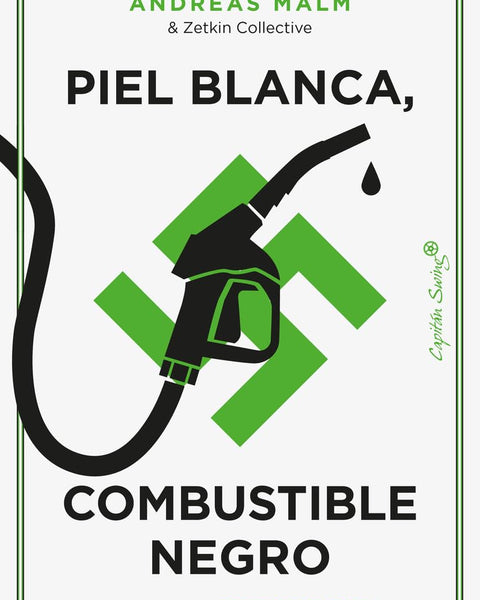 PIEL BLANCA, COMBUSTIBLE NEGRO