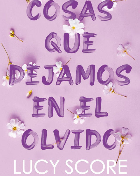 COSAS QUE DEJAMOS EN EL OLVIDO