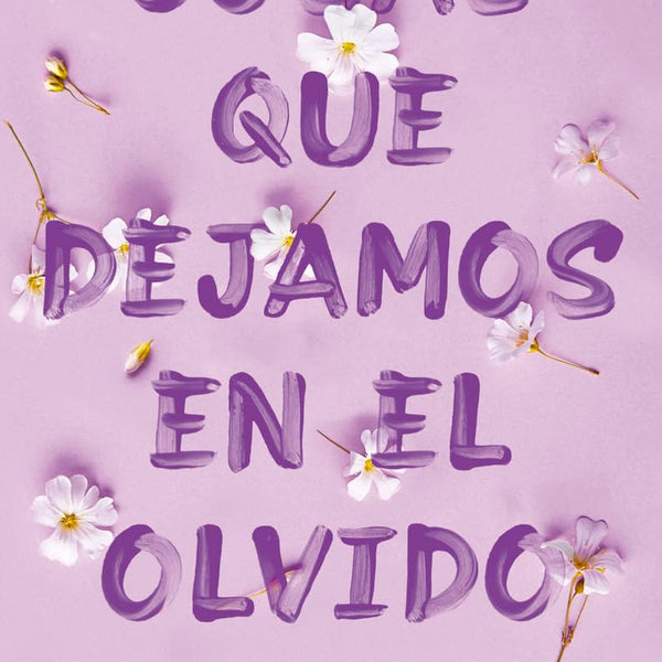 COSAS QUE DEJAMOS EN EL OLVIDO