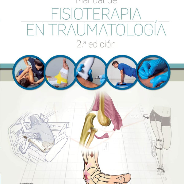 MANUAL DE FISIOTERAPIA EN TRAUMATOLOGIA 2ª EDICIÓN