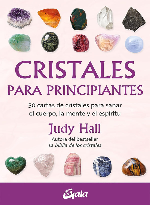 CRISTALES PARA PRINCIPIANTES (LIBRO Y 50 CARTAS)