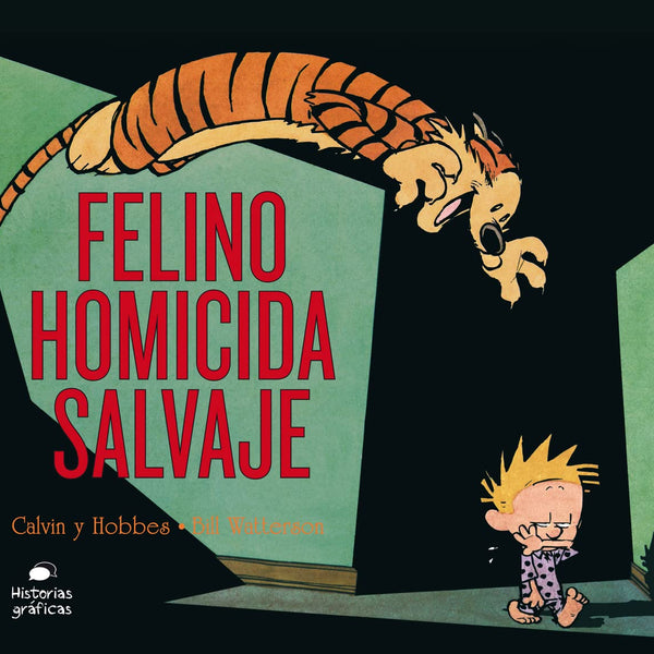 CALVIN Y HOBBES 9.FELINO HOMICIDA SALVAJE