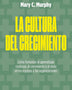 LA CULTURA DEL CRECIMIETO