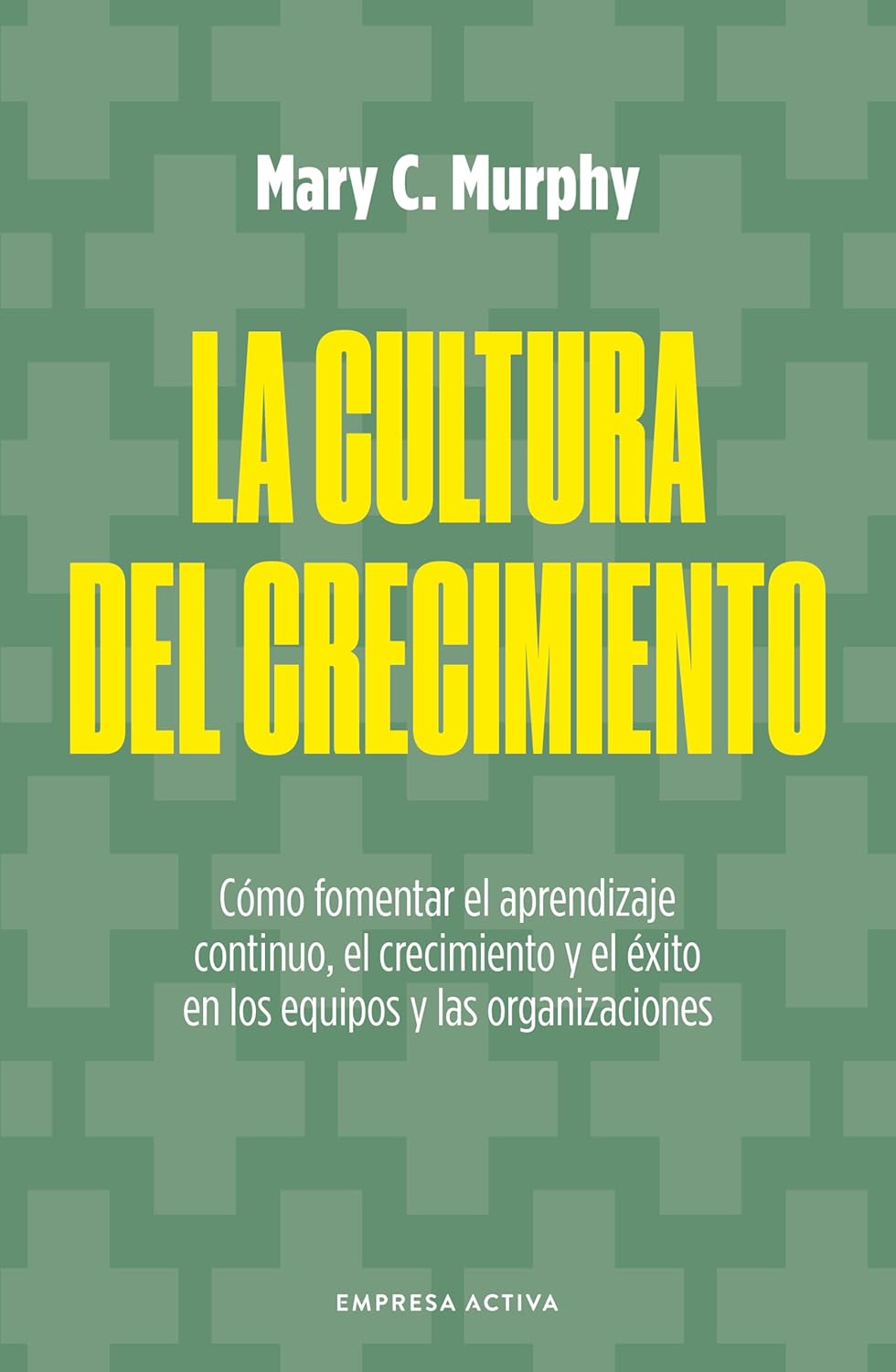 LA CULTURA DEL CRECIMIETO