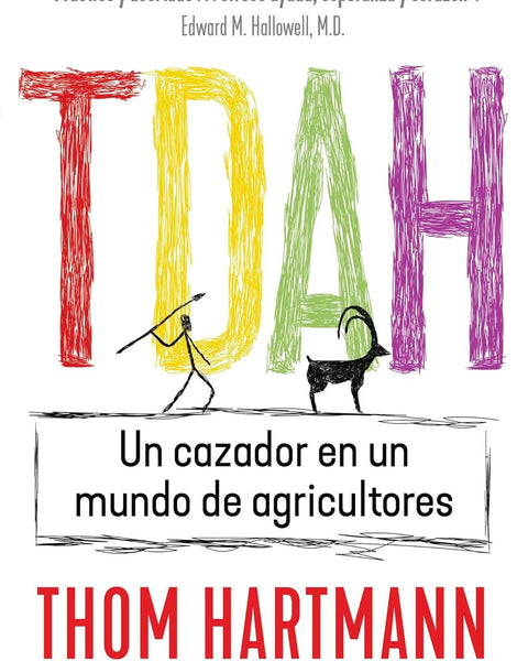 TDAH UN CAZADOR EN UN MUNDO DE AGRICULTORES