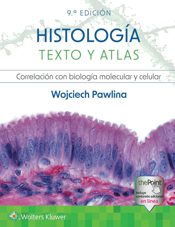 HISTOLOGIA. TEXTOS Y ATLAS 9ª EDICIÓN