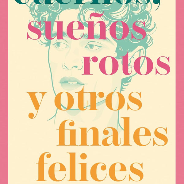 CUERNOS, SUEÑOS ROTOS Y OTROS FINALES FELICES