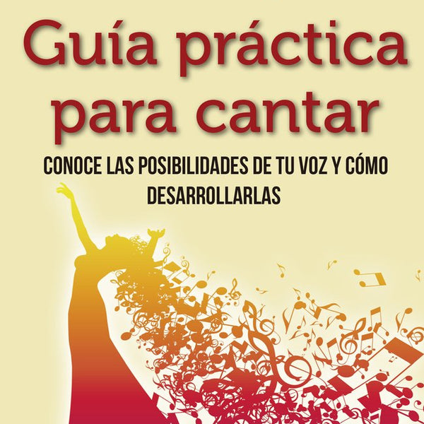 GUIA PRACTICA PARA CANTAR