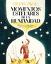 MOMENTOS ESTELARES DE LA HUMANIDAD