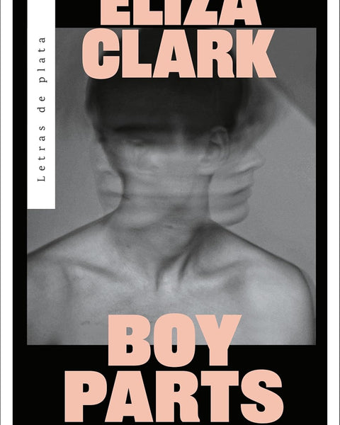BOY PARTS: LOS PEDAZOS DE UN CHICO