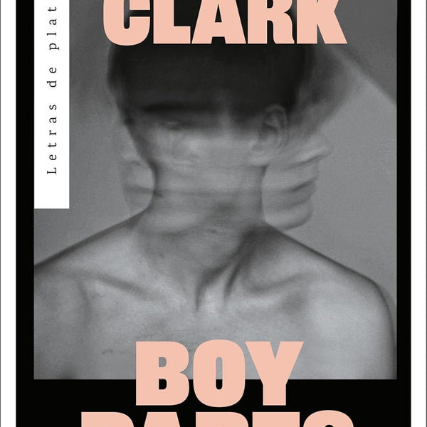BOY PARTS: LOS PEDAZOS DE UN CHICO