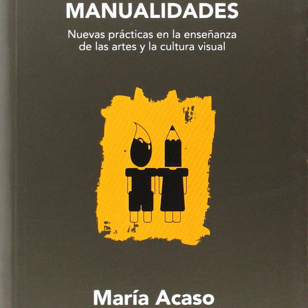 LA EDUCACION ARTISTICA NO SON MANUALIDADES