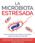LA MICROBIOTA ESTRESADA
