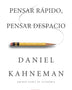 PENSAR RAPIDO, PENSAR DESPACIO