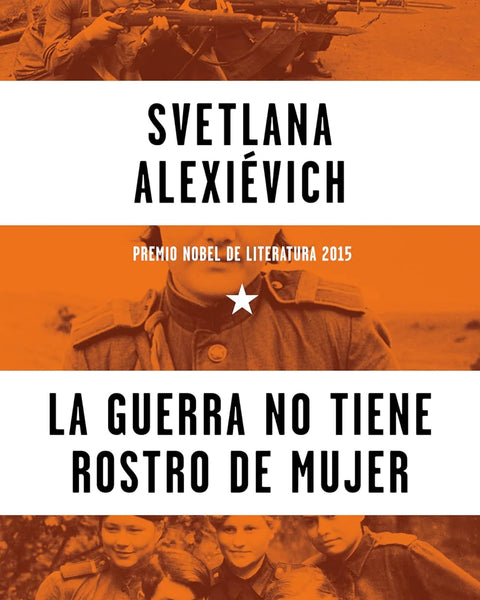 LA GUERRA NO TIENE ROSTRO DE MUJER