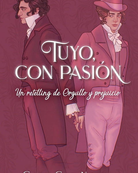 TUYO CON PASIÓN. UN RETELLING DE ORGULLO Y PREJUICIO