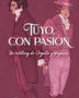 TUYO CON PASIÓN. UN RETELLING DE ORGULLO Y PREJUICIO