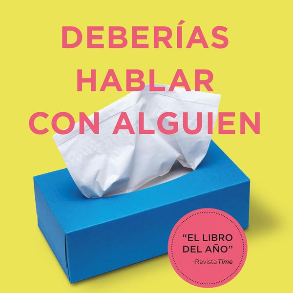 DEBERIAS HABLAR CON ALGUIEN