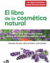 EL LIBRO DE LA COSMETICA NATURAL