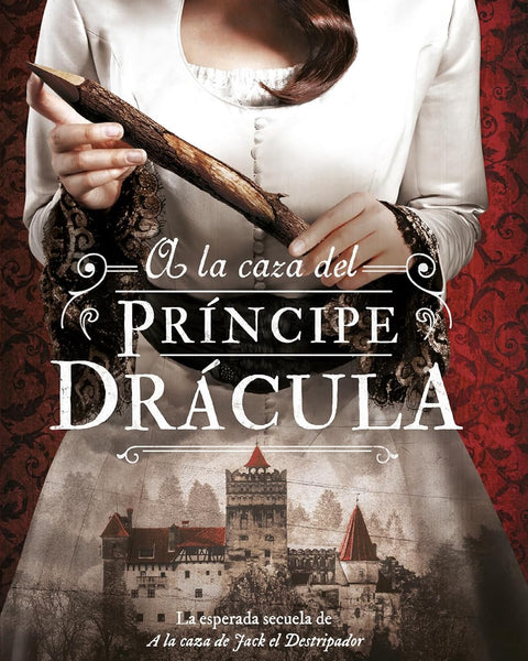 A LA CAZA DEL PRÍNCIPE DRACULA