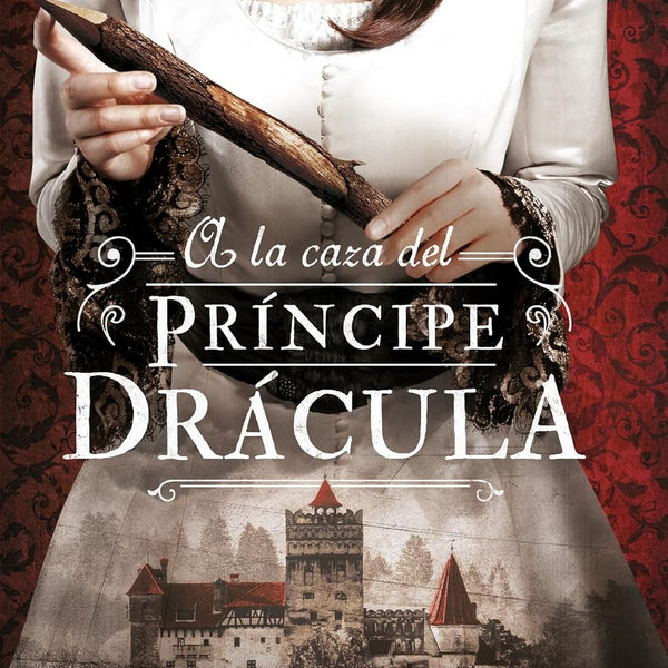 A LA CAZA DEL PRÍNCIPE DRACULA