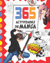 365 ACTIVIDADES DE MANGA *365 DIBUJOS Y