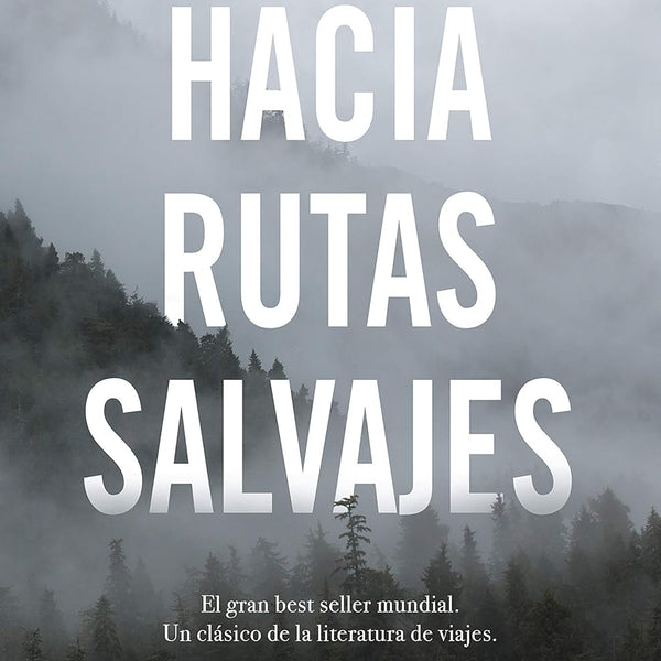 HACIA RUTAS SALVAJES